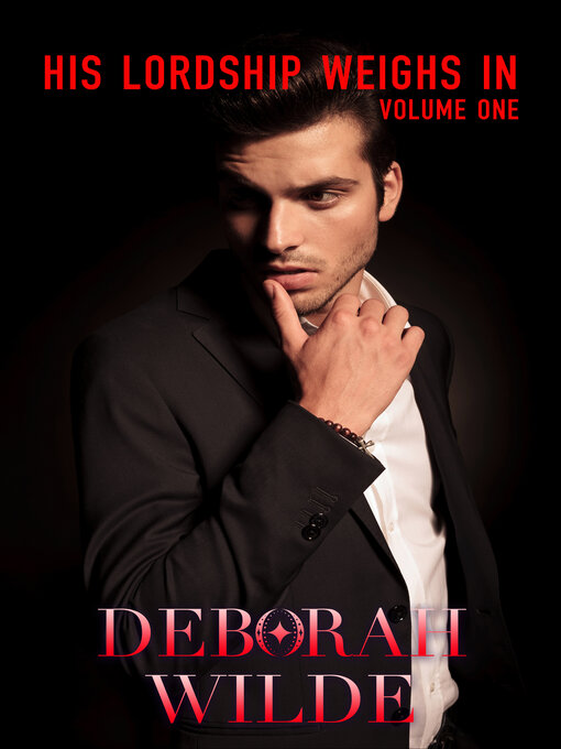 Title details for His Lordship Weighs In by Deborah Wilde - Available